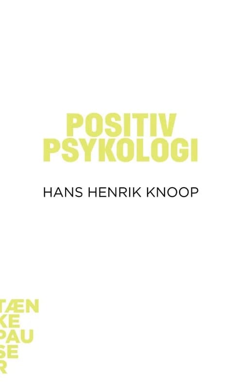 Positiv psykologi (4, 2013) | Hans Henrik Knoop
