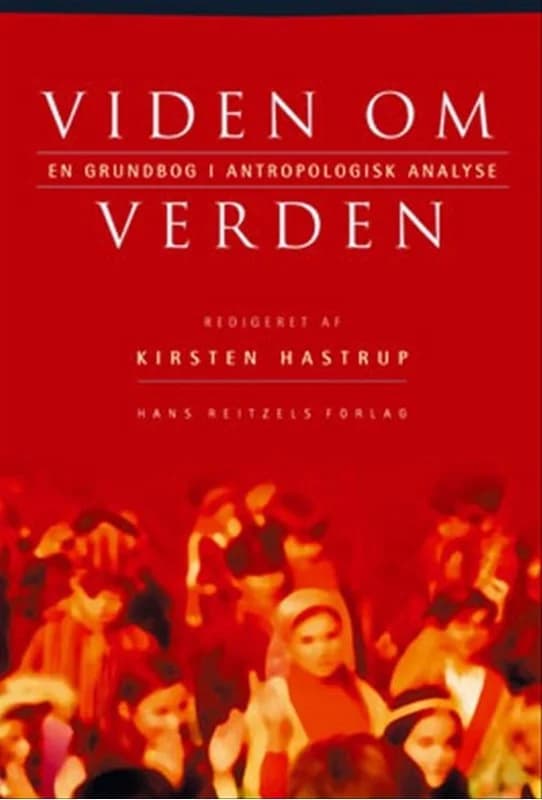 Viden om verden (3, 2004) | Katja Kvaale,Steffen Jöhncke,Pia Lundberg,Tine Gammeltoft,Morten Axel Pedersen,Andreas Roepstorff,Helle Bundgaard,Christian Kordt Højbjerg,Tine Tjørnhøj-Thomsen,Cecilie Rubow,Susan Reynolds Whyte,Henrik Vigh,Karen Fog Olwig,Kir
