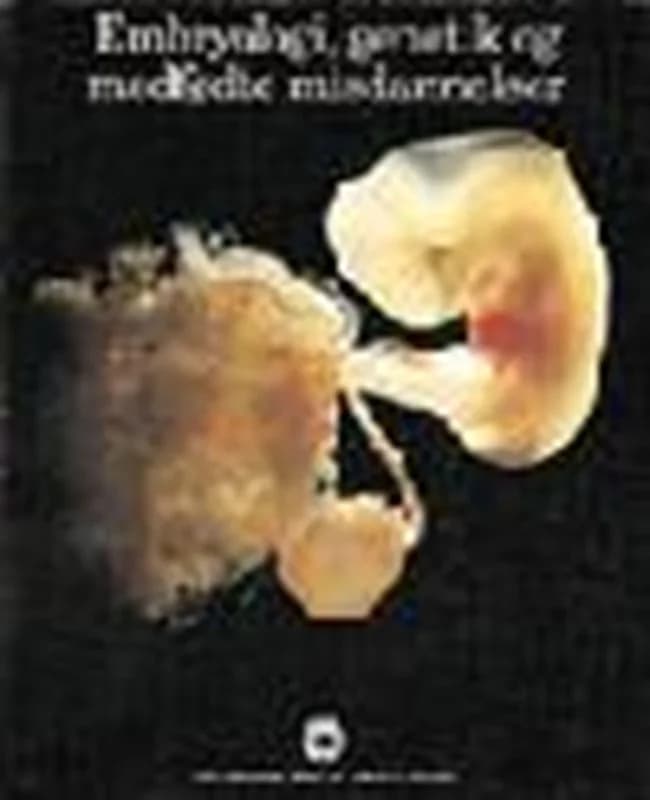Embryologi, genetik og medfødte misdannelser (4, 1994) | Olav Bennedbæk