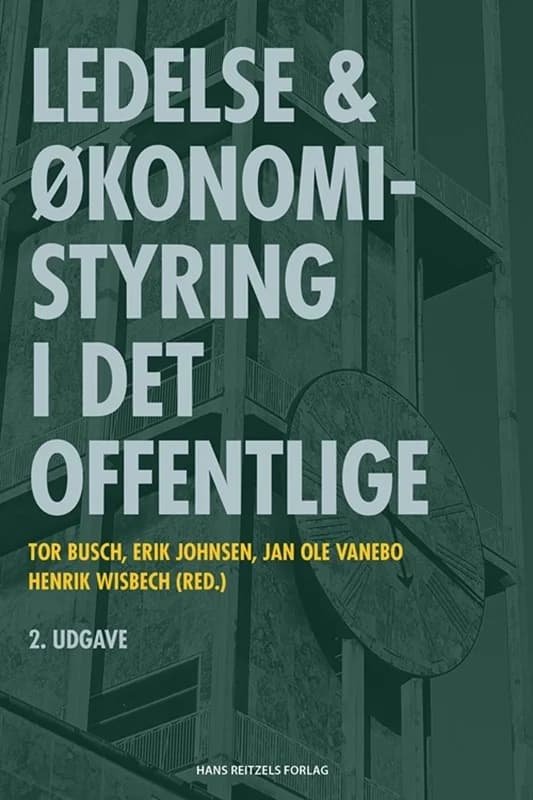 Ledelse og økonomistyring i det offentlige (4, 2017) | Jan Ole Vanebo,Tor Busch,Erik Johnsen