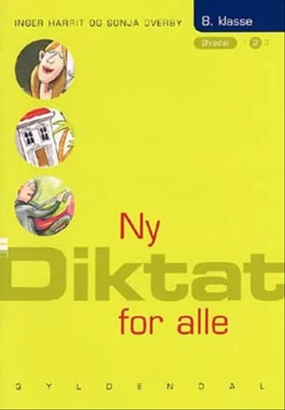 Ny Diktat for alle 8. klasse (4, 2003) | Sonja Overby,Inger Harrit