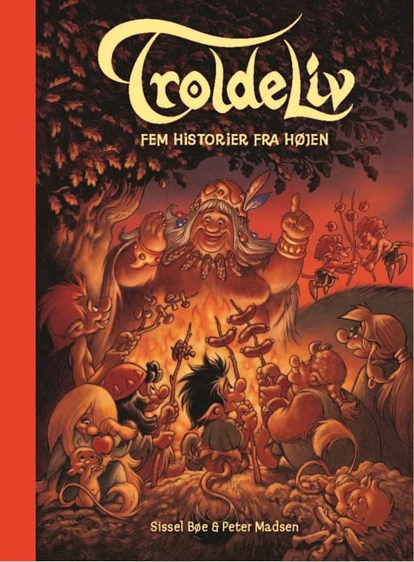 Troldeliv - Fem historier fra højen (3, 2017) | Sissel Bøe,Peter Madsen,Sissel Bøe og Peter Madsen