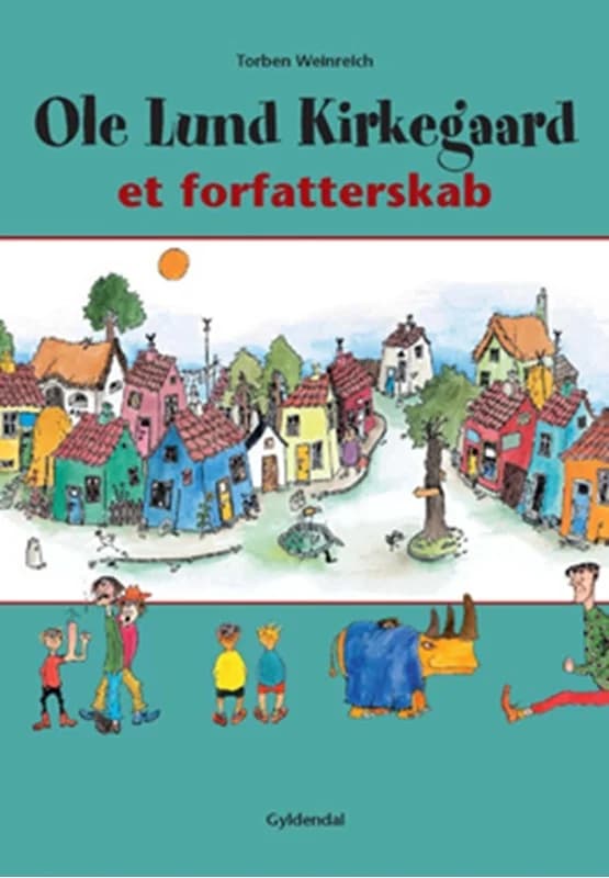 Ole Lund Kirkegaard. Et forfatterskab (1, 2010) | Torben Weinreich