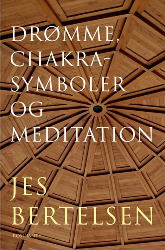 Drømme, chakrasymboler og meditation (4, 2016) | Jes Bertelsen