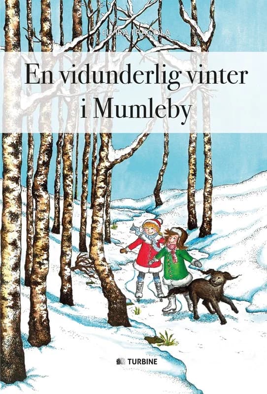 En vidunderlig vinter i Mumleby (3, 2016) | Elvira Fragola