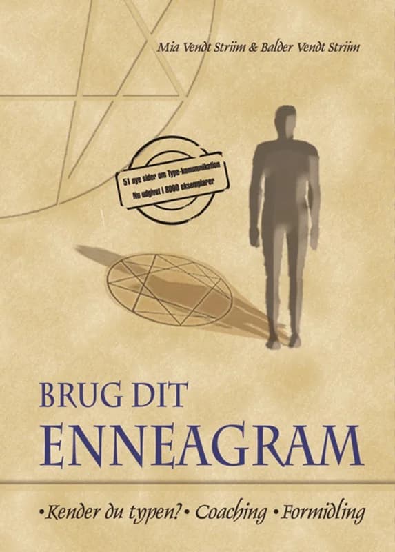 Brug dit Enneagram (3, 2014) | Mia,Balder Vendt-Striim