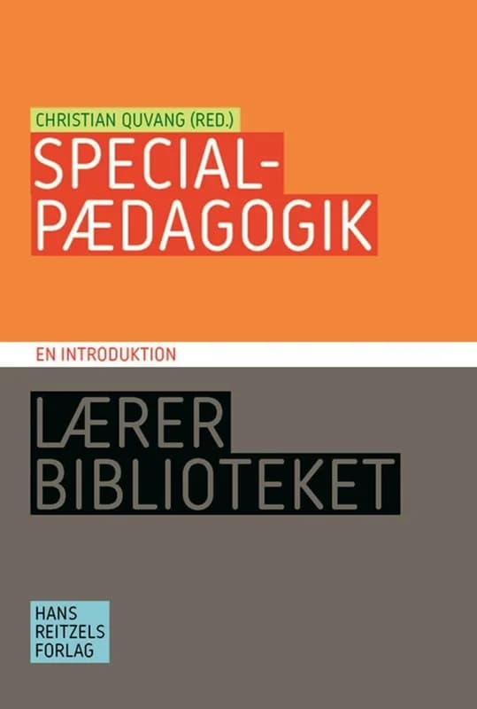 Specialpædagogik - en introduktion (4, 2016) | Preben Olund Kirkegaard,Dorthe Østerby Toft,Christian Quvang,Mette Molbæk,Laura Emtoft,Inger Lokjær Faurdal,Søren Bøjgård Schleicher,Søren Bøjgaard Schleicher
