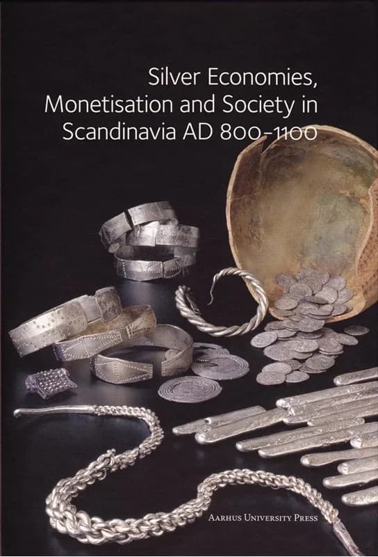 Silver economies, monetisation and society in Scandinavia, AD 800-1100 (3, 2011) |