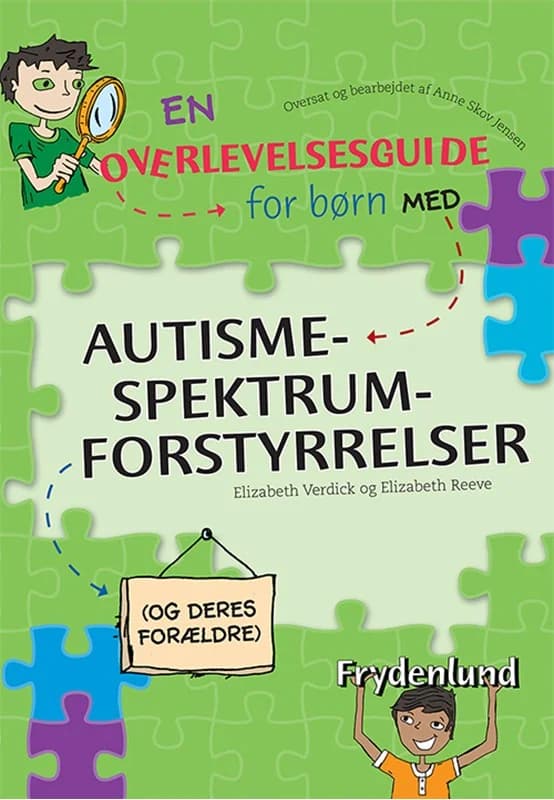 En overlevelsesguide for børn med autismespektrumforstyrrelser (4, 2013) | Elizabeth Verdick,Elizabeth Reeve,Elizabeth Reeve & Elizabeth Verdick