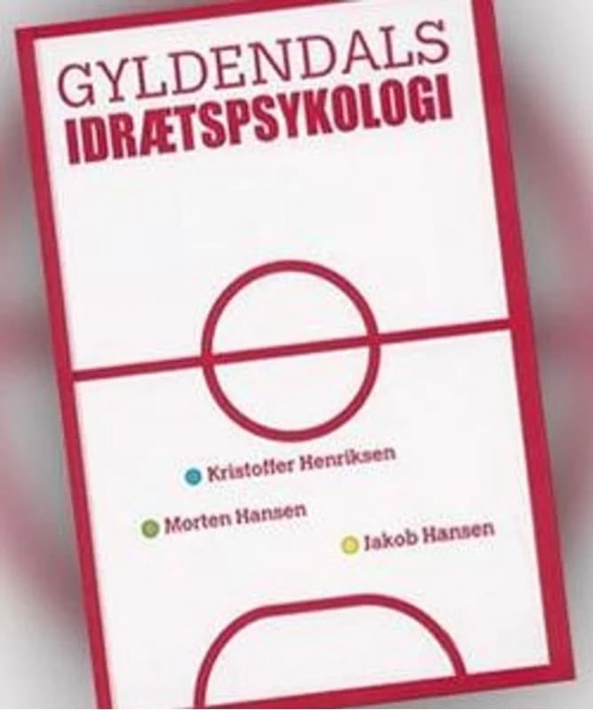 Gyldendals idrætspsykologi (4, 2007) | Jakob Hansen,Morten Hansen,Kristoffer Henriksen