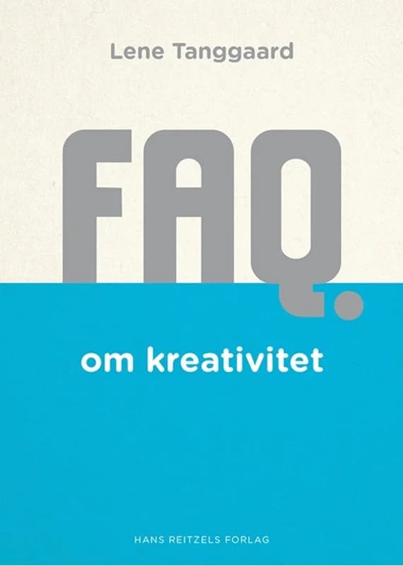 FAQ om kreativitet (2, 2016) | Lene Tanggaard,Lene Tanggaard Pedersen