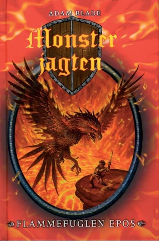 Monsterjagten 6: Flammefuglen Epos (3, 2008) | Adam Blade