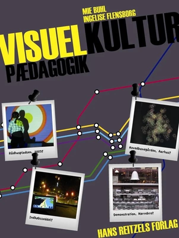 Visuel kulturpædagogik (4, 2011) | Mie Buhl,Ingelise Flensborg