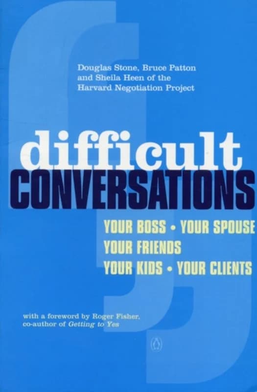Difficult Conversations (4, 2000) | Sheila Heen,Douglas Stone,Bruce Patton