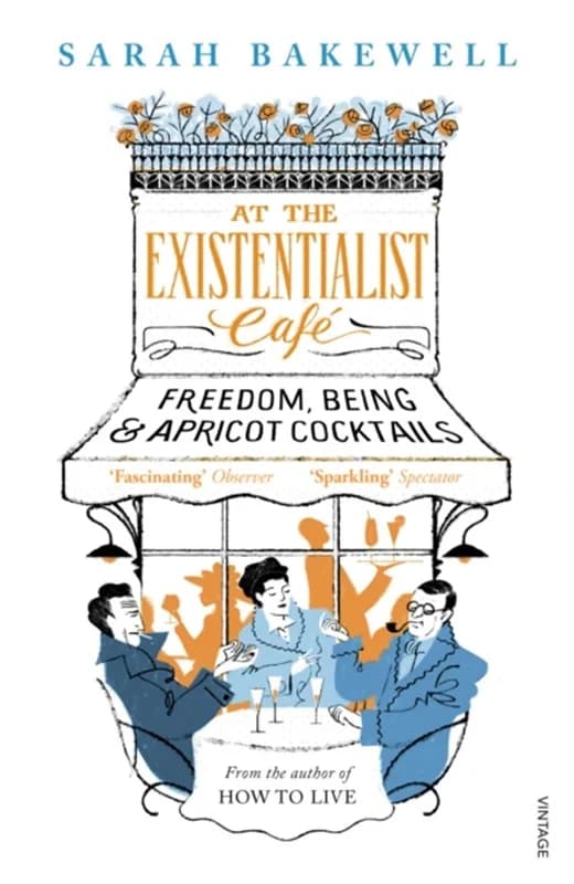 At The Existentialist Cafe (4, 2017) | Sarah Bakewell