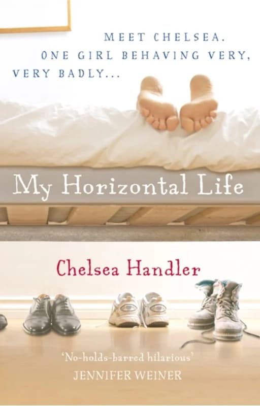 My Horizontal Life (4, 2007) | Chelsea Handler