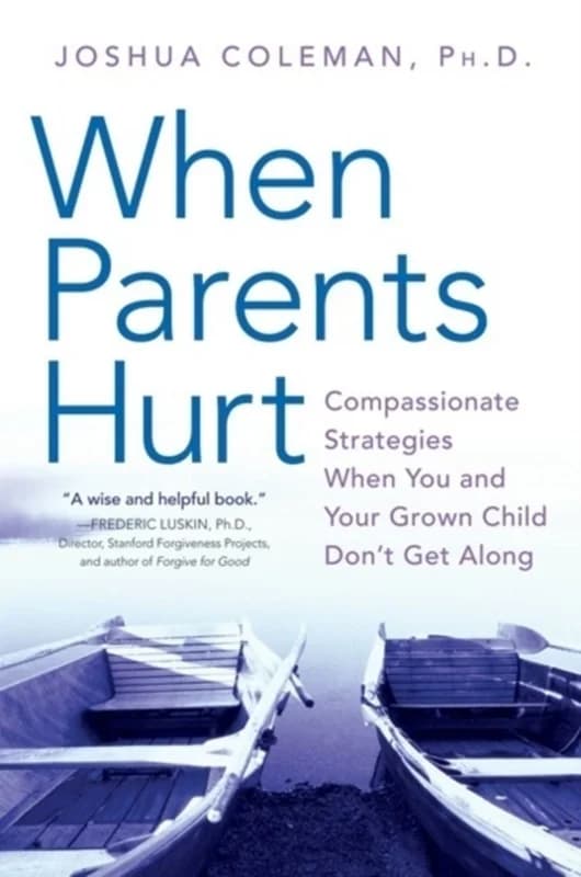When Parents Hurt (4, 2015) | Joshua Coleman